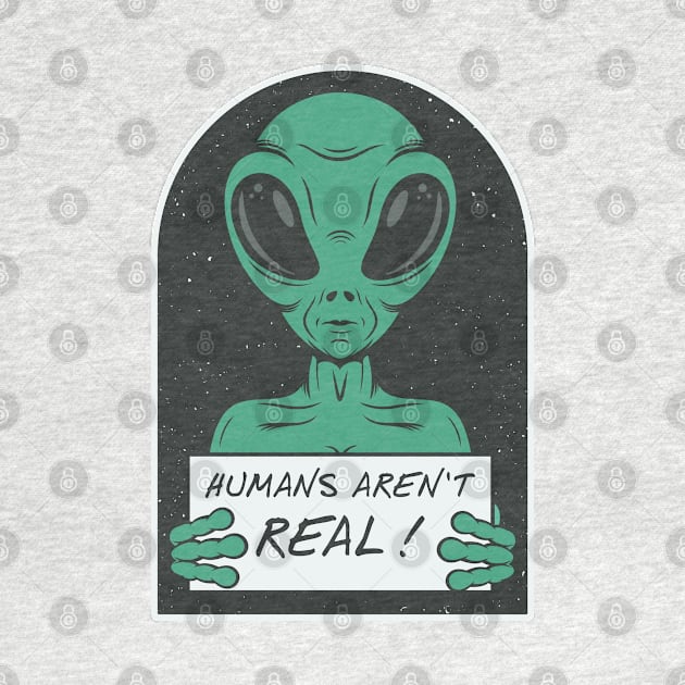 Humans Aren't Real by ThriceCursedPod